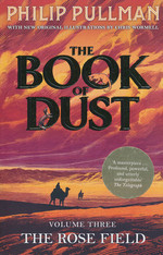 Book of Dust, The (TPB) nr. 3: Rose Field, The (Pullman, Philip)