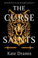 Curse of Saints, The (HC) nr. 1: Curse of Saints, The (Dramis, Kate)