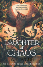 Dark Pantheon, The (TPB) nr. 1: Daughter of Chaos (Webb, A.S.)