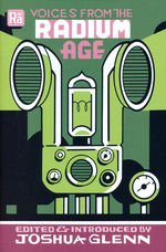 Radium Age (TPB)Voices from the Radium Age (Joshua Glenn (Ed.)) (Radium Age)