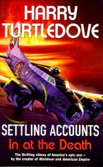 Great War: Settling Accounts nr. 4: In at the Death (Turtledove, Harry)