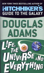 Hitchhiker's Guide to the Galaxy nr. 3: Life, the Universe and everything, The (Adams, Douglas)