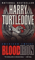 American Empire nr. 1: Blood & Iron (Turtledove, Harry)