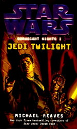 Coruscant Nights nr. 1: Jedi Twilight (af Michael Reaved) (Star Wars)