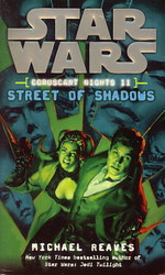 Coruscant Nights nr. 2: Street of Shadows (af Michael Reaves) (Star Wars)