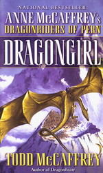 Dragonriders of Pern nr. 17: Dragongirl (m. Todd McCaffrey) (McCaffrey, Anne)