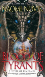 Temeraire nr. 8: Blood of Tyrants - TILBUD (så længe lager haves, der tages forbehold for udsolgte varer) (Novik, Naomi)