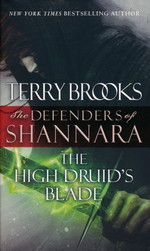 Defenders of Shannara nr. 1: High Druid's Blade, The (Brooks, Terry)