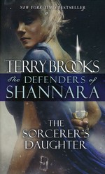 Defenders of Shannara nr. 3: Sorcerer's Daughter, The (Brooks, Terry)