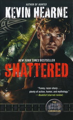 Iron Druid Chronicles, The nr. 7: Shattered (Hearne, Kevin)