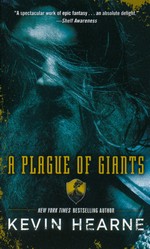 Seven Kennings nr. 1: Plague of Giants, A (Hearne, Kevin)