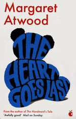 Heart Goes last, The (TPB) (Atwood, Margaret)