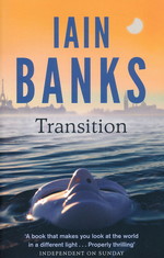 Transition (TPB) (Banks, Iain M.)