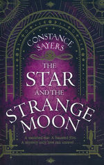 Star and the Strange Moon, The (TPB) (Sayers, Constance)