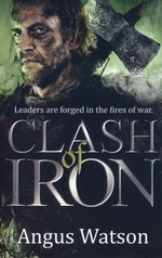 Iron Age (TPB) nr. 2: Clash of Iron (Watson, Angus)