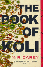 Rampart Trilogy (TPB) nr. 1: Book of Koli, The (Skriver som M. R. Carey) (Carey, Mike)