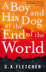 Boy and his Dog at the End of the World, A (TPB) (Fletcher, C.A.)