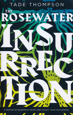 Wormwood Trilogy, The (TPB) nr. 2: Rosewater Insurrection, The (Thompson, Tade)
