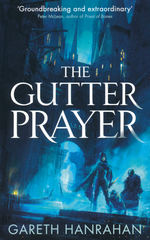 Black Iron Legacy, The (TPB) nr. 1: Gutter Prayer, The (Hanrahan, Gareth)