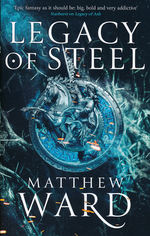 Legacy Trilogy (TPB) nr. 2: Legacy of Steel (Ward, Matthew)