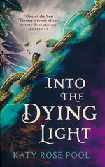 Age of Darkness, The (TPB) nr. 3: Into the Dying Light (Pool, Katy Rose)
