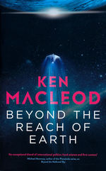 Lightspeed Trilogy, The (TPB) nr. 2: Beyond the Reach of Earth (Macleod, Ken)