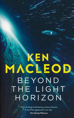 Lightspeed Trilogy, The (TPB) nr. 3: Beyond the Light Horizon (Macleod, Ken)