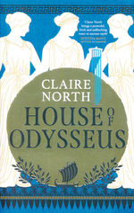 Songs of Penelope (TPB) nr. 2: House of Odysseus (North, Claire)