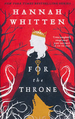Wilderwood (TPB) nr. 2: For the Throne (Whitten, Hannah)