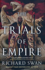 Empire of the Wolf (HC) nr. 3: Trials of Empire, The (Swan, Richard)