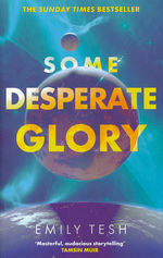 Some Desperate Glory (TPB) (Tesh, Emily)