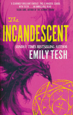Incandescent, The (TPB) (Tesh, Emily)