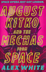 Starmetal Symphony, The (TPB) nr. 1: August Kitko and the Mechas from Space (White, Alex)