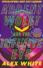 Starmetal Symphony, The (TPB) nr. 2: Ardent Violet and the Infinite Eye (White, Alex)