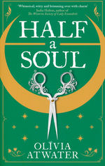Regency Faerie Tales (TPB) nr. 1: Half a Soul (Atwater, Olivia)
