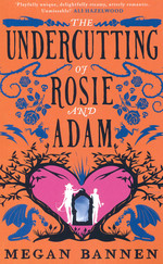Undertaking of Hart and Mercy, The (TPB) nr. 3: Undercutting of Rosie and Adam, The (Bannen, Megan)