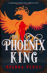 Ravence Trilogy, The (TPB) nr. 1: Phoenix King, The (Verma, Aparna)