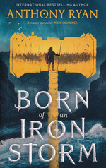 Age of Wrath (TPB) nr. 2: Born of an Iron Storm (Ryan, Anthony)