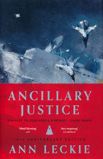 Imperial Radch (HC) nr. 1: Ancillary Justice - 10th Anniversary Edition (Leckie, Ann)