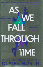 As We Fall Through Time  (HC) (North, Claire)