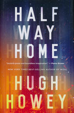 Half Way Home (HC) (Howey, Hugh)