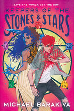 Keepers of the Stones and Stars (HC) (Barakiva, Michael)
