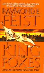 Conclave of Shadows  nr. 2: King of Foxes (Feist, Raymond E.)