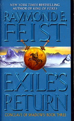 Conclave of Shadows  nr. 3: Exile's Return (Feist, Raymond E.)