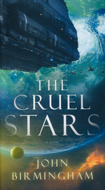 Cruel Stars, The nr. 1: Cruel Stars, The: A Novel (Birmingham, John)