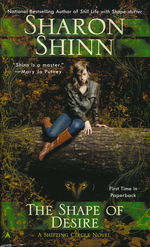 Shifting Circle Novel nr. 1: Shape of Desire, The - TILBUD (så længe lager haves, der tages forbehold for udsolgte varer) (Shinn, Sharon)