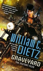Mutant Files, The nr. 3: Graveyard (Dietz, William C.)