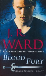 Black Dagger Brotherhood: Black Dagger Legacy nr. 3: Blood Fury - TILBUD (så længe lager haves, der tages forbehold for udsolgte varer) (Ward, J.R.)