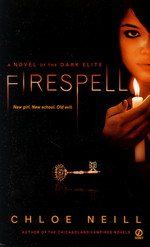 Dark Elite nr. 1: Firespell - TILBUD (så længe lager haves, der tages forbehold for udsolgte varer) (Neill, Chloe)