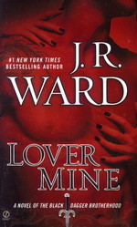 Black Dagger Brotherhood nr. 8: Lover Mine (Ward, J.R.)
